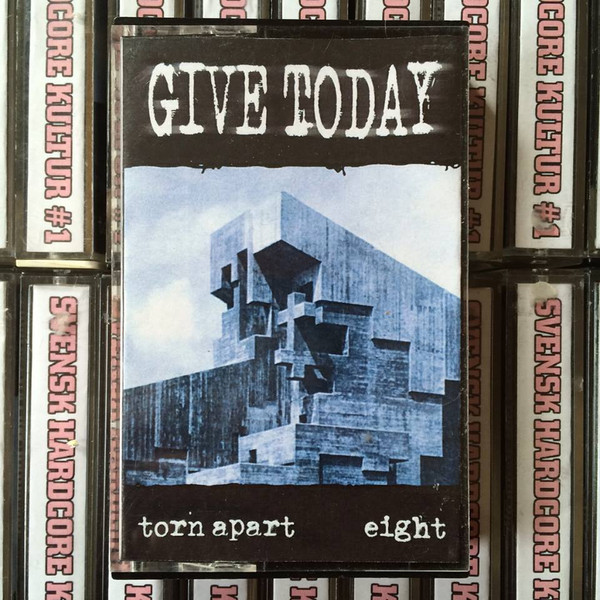 Give Today – Torn Apart / Eight (cassette)